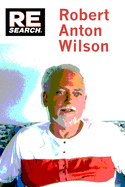 Robert Anton Wilson: Beyond Conspiracy Theory