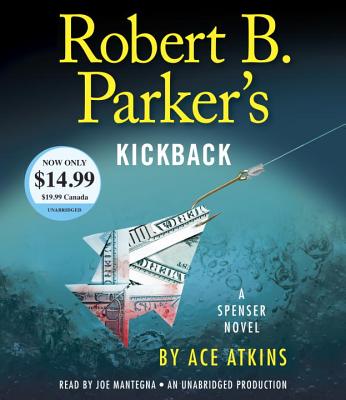 Robert B. Parker's Kickback - Atkins, Ace, and Parker, Robert B (Creator), and Mantegna, Joe (Read by)
