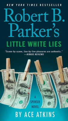 Robert B. Parker's Little White Lies - Atkins, Ace