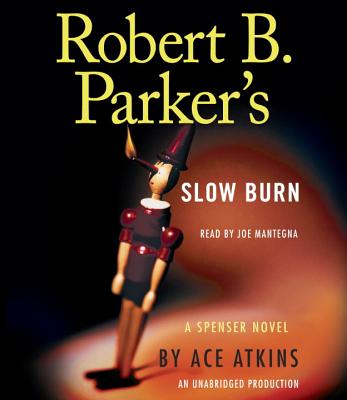 Robert B. Parker's Slow Burn - Atkins, Ace, and Mantegna, Joe (Read by)