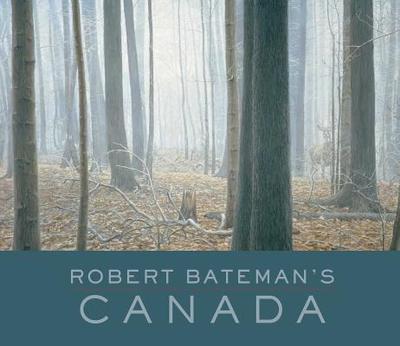 Robert Bateman's Canada - Bateman, Robert