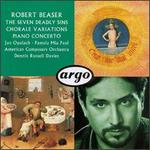 Robert Beaser: The Seven Deadly Sins; Chorale Variations; Piano Concerto - Jan Opalach (bass); Pamela Mia Paul (piano); American Composers Orchestra; Dennis Russell Davies (conductor)
