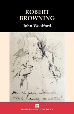 Robert Browning - Woolford, John