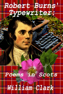 Robert Burn's Typewriter: Poems in Scots