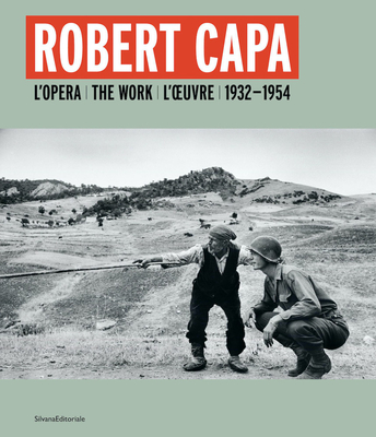 Robert Capa: L'opera 1932-1954 - Bauret, Gabriel (Editor)