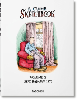 Robert Crumb. Sketchbook Vol. 2. 1968-1975 - Hanson, Dian (Editor)