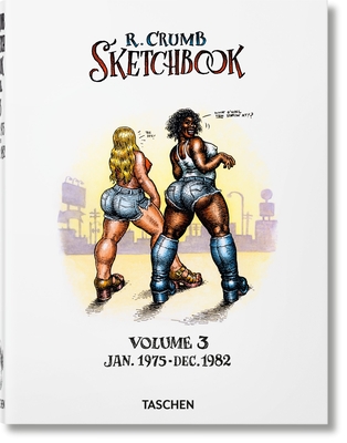 Robert Crumb. Sketchbook Vol. 3. 1975-1982 - Hanson, Dian (Editor)