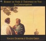 Robert de Vise & Thophile de Viau: La Conversation