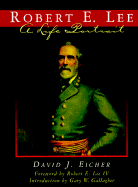 Robert E. Lee: A Life Portrait - Eicher, David