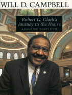 Robert G. Clark's Journey to the House: A Black Politician's Story