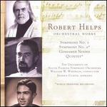 Robert Helps: Symphonies Nos. 1 & 2; Gossamer Noons; Quintet - Ann Satterfield (clarinet); Grace Juliano (cello); Joanna Curtis (soprano); Michelle Jade Painter (violin);...