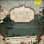 Robert Kahn: Klavierquartett No. 2; 7 Lieder aus "Jungbrunnen" fr Gesang und Klaviertrio; Serenade fr Streichtrio