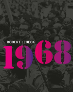 Robert Lebeck: 1968