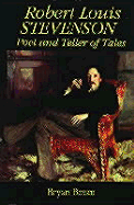 Robert Louis Stevenson: Poet and Teller of Tales - Bevan, Bryan