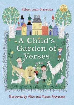 Robert Louis Stevenson's a Child's Garden of Verses - Stevenson, Robert Louis