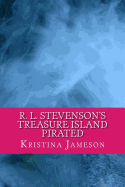 Robert Louis Stevenson's Treasure Island Pirated