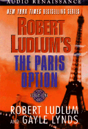 Robert Ludlum's the Paris Option: A Covert-One Novel