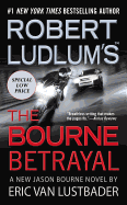 Robert Ludlum's (Tm) the Bourne Betrayal