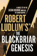 Robert Ludlum'sTM the Blackbriar Genesis