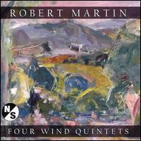 Robert Martin: Four Wind Quintets - North/South Winds; Max Lifchitz (conductor)