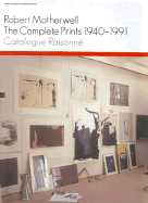Robert Motherwell: The Complete Prints 1940-1991: A Catalogue Raisonne