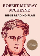 Robert Murray M'Cheyne: Bible Reading Plan