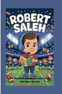 Robert Saleh: The Incredible Journey of a Little Coach Who Never Gave Up (A Biography Book For Kids)