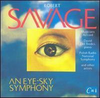 Robert Savage: An Eye-Sky Symphony - Robert Savage & Del Tredici