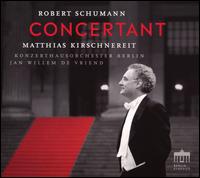 Robert Schumann: Concertant - Matthias Kirschnereit (piano); Konzerthausorchester Berlin; Jan Willem de Vriend (conductor)