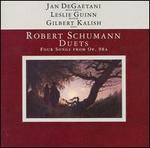 Robert Schumann: Duets - Gilbert Kalish (piano); Jan DeGaetani (mezzo-soprano); Leslie Guinn (baritone)