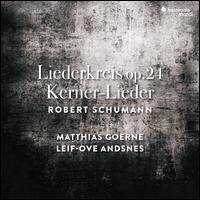 Robert Schumann: Liederkreis Op. 24; Kerner-Lieder - Leif Ove Andsnes (piano); Matthias Goerne (baritone)