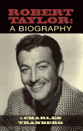 Robert Taylor: A Biography (Hardback)