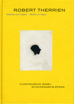 Robert Therrien: Arbeiten Auf Papier/Works on Paper - Mller, Christian (Editor), and Kunstmuseum Basel (Editor)