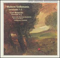 Robert Volkmann, Carl Reinecke: Serenades - Catherine Tunnell (cello); Deutsche Kammerakademie Neuss; Johannes Goritzki (conductor)