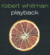 Robert Whitman Playback
