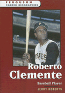 Roberto Clemente: Baseball Player