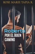 Roberto Por El Buen Camino