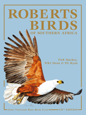 Roberts Birds of Southern Africa - Chittenden, Hugh, and Davies, Greg, and Weiersbye, Ingrid