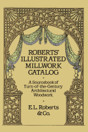 Robert's Illustrated Millwork Catalogue