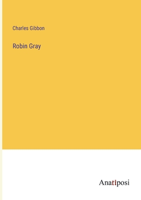 Robin Gray - Gibbon, Charles