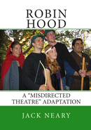 Robin Hood: A Misdirected Theatre Adaptation