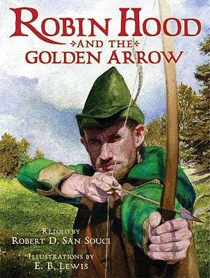 Robin Hood and the Golden Arrow - San Souci, Robert D