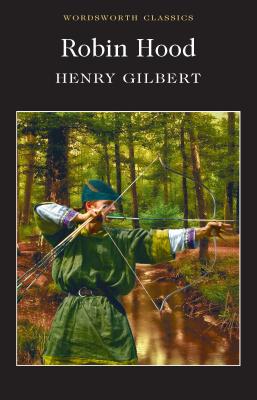 Robin Hood - Gilbert, Henry