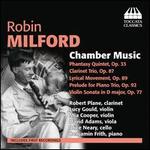 Robin Milford: Chamber Music - Alice Neary (cello); Benjamin Frith (piano); David Adams (viola); Gould Piano Trio; Lucy Gould (violin); Mia Cooper (violin);...