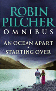 Robin Pilcher Omnibus: "An Ocean Apart", "Starting Over"