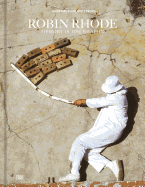 Robin Rhode: Memory is the Weapon (bilingual edition)