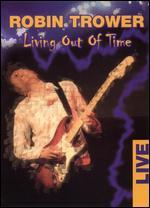 Robin Trower: Living Out of Time - Live
