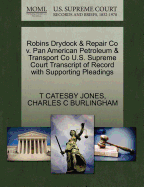 Robins Drydock & Repair Co V. Pan American Petroleum & Transport Co U.S. Supreme Court Transcript of Record with Supporting Pleadings