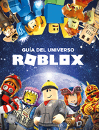 Roblox: Gu?a del Universo Roblox / Inside the World of Roblox