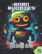 Robo Buddies Robot Coloring Book For Toddlers and Preschoolers: 50 unique robots illustrations perfectly designed for kids